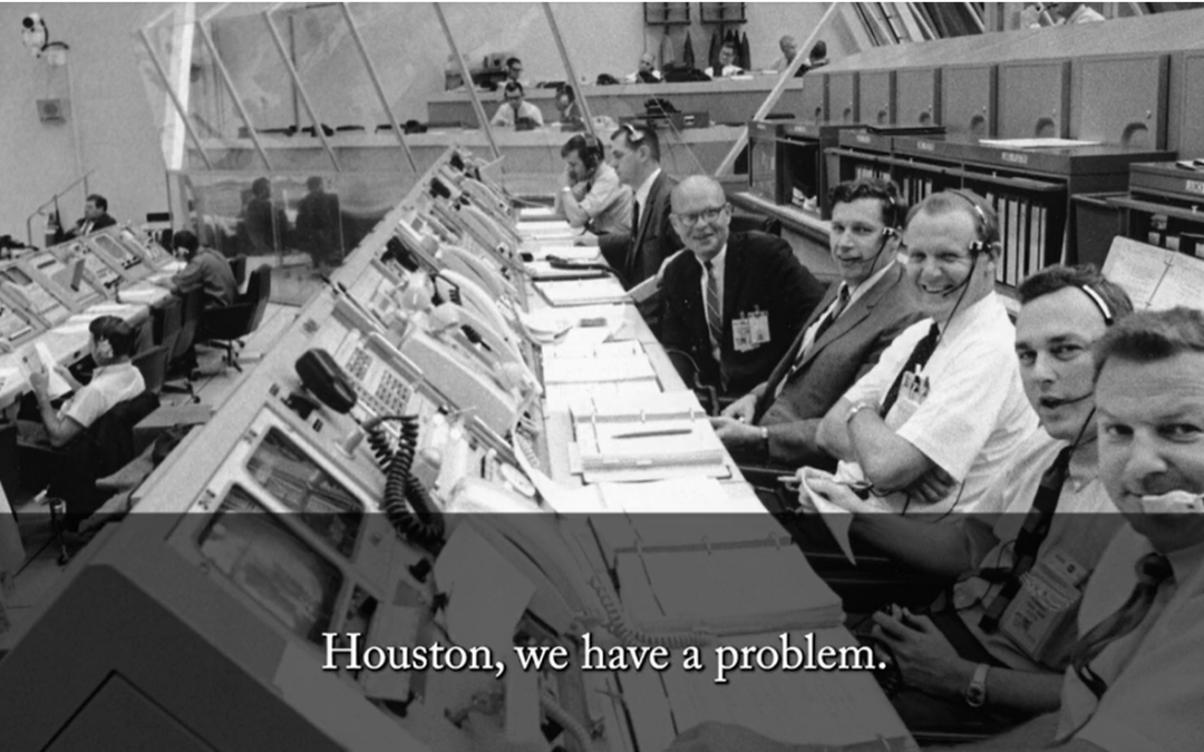 Houston We Have a Problem