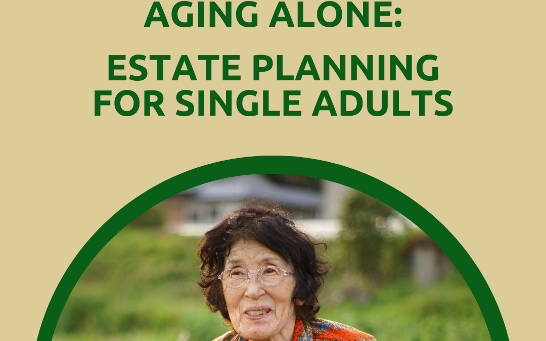 Aging Alone – Estate Planning for Single Adults