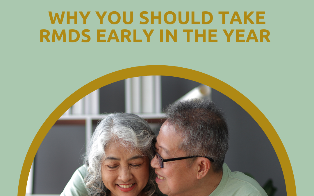 Why You Should Take RMDs Early in the Year