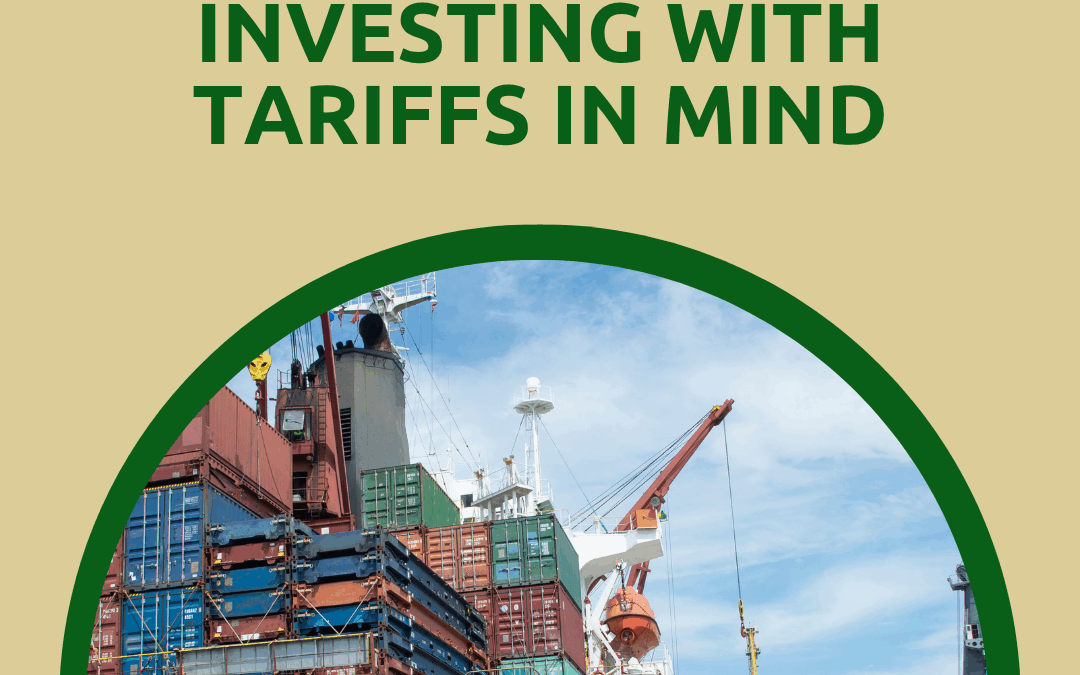 Investing With Tariffs In Mind