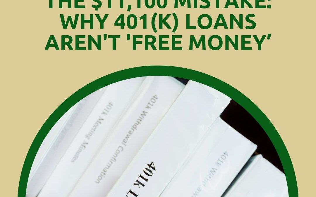 The $11,100 Mistake: Why 401(k) Loans Aren’t ‘Free Money’