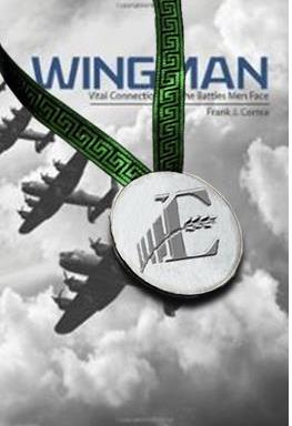 Wingman: Vital Connections for the Struggles Men Face