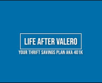Life After Valero Your Thrift Savings Plan AKA 401k