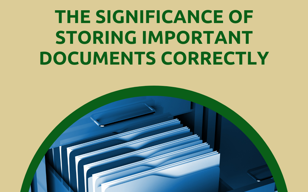 The Significance of Storing Important Documents Safely 