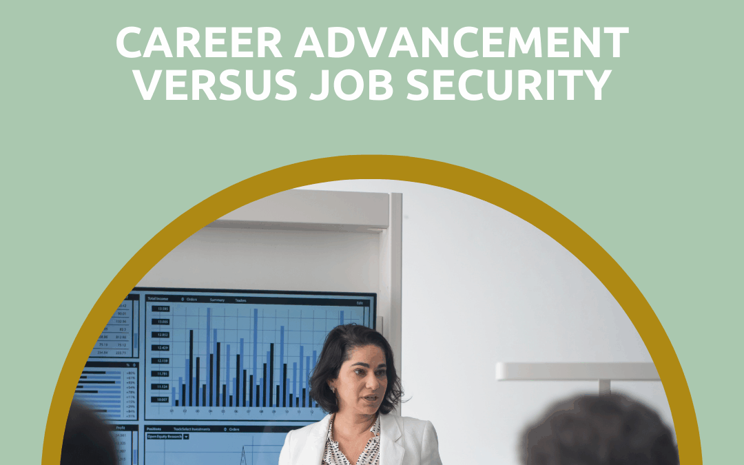 Career Advancement vs. Job Security