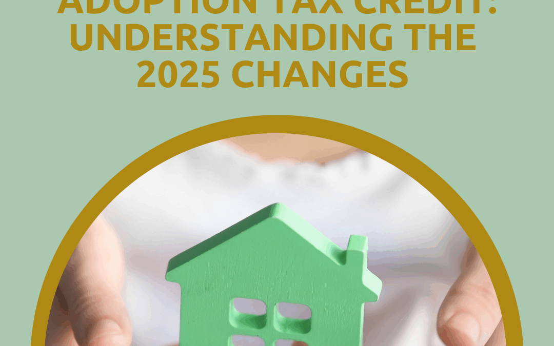 Adoption Tax Credit: Understanding the 2025 Changes