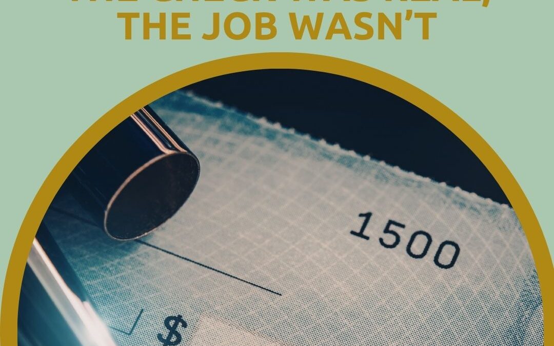 The check was real, the job wasn’t.